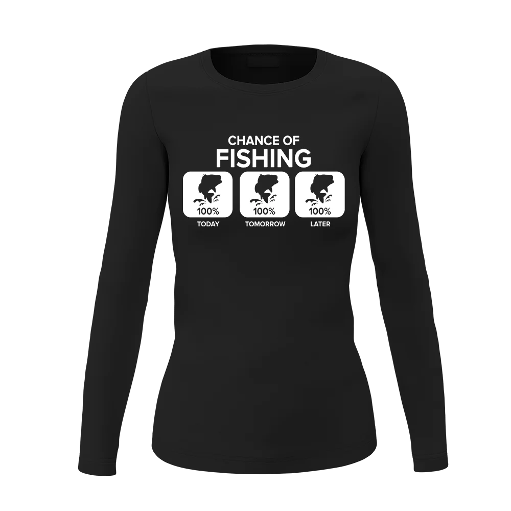 Chance of Fishing Women Long Sleeve Shirt